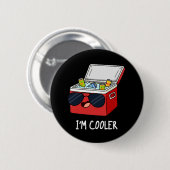 Ik ben koeler Funny Ice Cooler Box Pun Dark BG Ronde Button 5,7 Cm (Voorkant /achterkant)