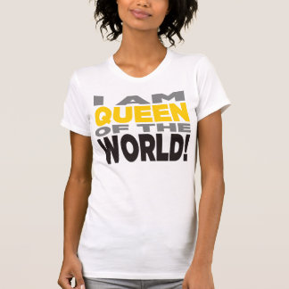 "IK BEN KONINGIN VAN DE WERELD!" Shirt