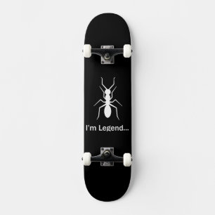 Ik ben legende mier skateboard