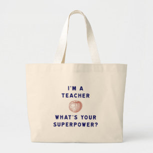 Ik ben leraar [appel] Wat is jouw Superpower? Grote Tote Bag