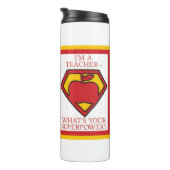Ik ben leraar... Wat is je Superpower? Thermosbeker (Geroteerd rechts)