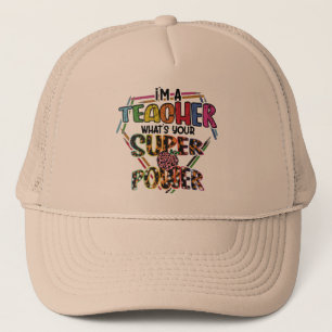 Ik ben leraar wat je superkracht is, leraar trucker pet