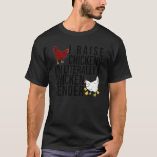 Ik ben letterlijk een kippeper. t-shirt