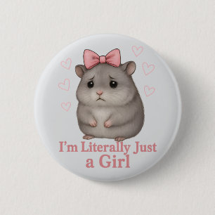 Ik ben letterlijk gewoon een droevig hamstermeisje ronde button 5,7 cm