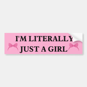 Ik ben letterlijk gewoon een meisje bumper bumpersticker