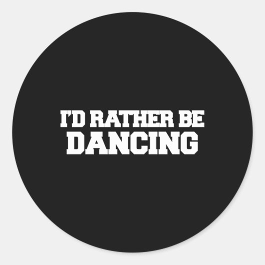 Ik ben liever danser ronde sticker (Voorkant)