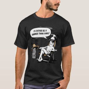 Ik ben liever een hamer - grappige hamer vs. spijk t-shirt
