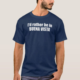 Ik ben liever in Buena Vista Colorado T-shirt