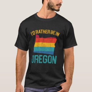Ik ben liever in Oregon, Verenigde Staten, Oregon T-shirt