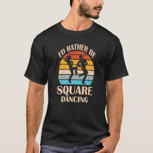 Ik ben liever vierkante dansende country muziek co t-shirt