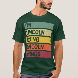 Ik ben Lincoln die Lincolnhings doet Funny Persoon T-shirt
