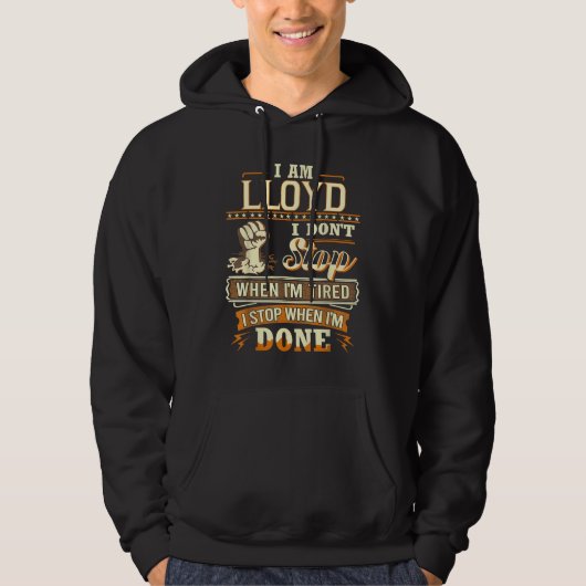 Ik ben Lloyd. Ik stop niet als ik moe ben Hoodie (Voorkant)