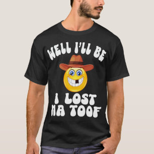 Ik ben Ma Toof kwijt T-shirt