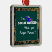 "Ik ben maatschappelijk werker. Wat is jouw superk Metalen Ornament (Rechts)
