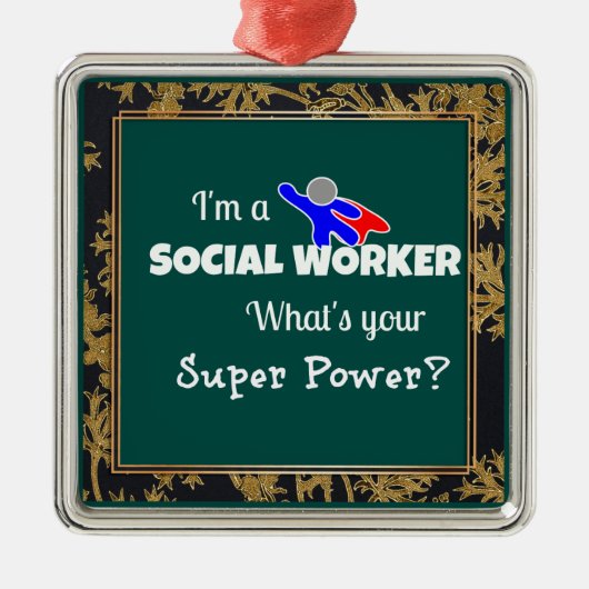 "Ik ben maatschappelijk werker. Wat is jouw superk Metalen Ornament (Voorkant)
