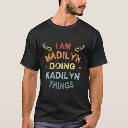 Ik ben Madilyn Doing Madilyn Dingen Cool Funny Chr T-shirt (Voorkant)