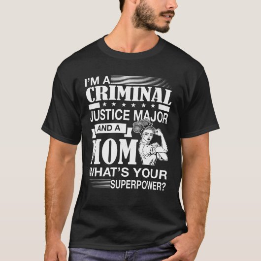 Ik ben majoor in de strafrechtspleging en moeder T T-shirt (Voorkant)