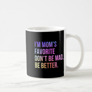 Ik ben mama's favoriet Wees niet boos Beter Grappi Koffiemok