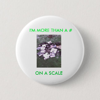 IK BEN MEER DAN EEN # OP EEN SCHAAL. RONDE BUTTON 5,7 CM