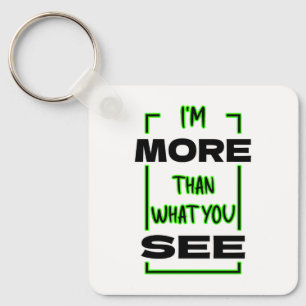 Ik ben meer dan wat je ziet Vet typografie ontwerp Sleutelhanger