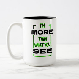 Ik ben meer dan wat je ziet Vet typografie ontwerp Tweekleurige Koffiemok