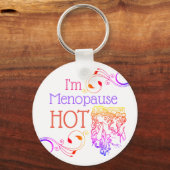 Ik ben menopauze hot sleutelhanger (Voorkant)