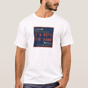 Ik ben met de band trombone marangeT-Shirt T-shirt