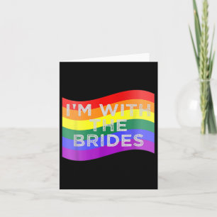Ik ben met de bruiden lesbische gay bruiloft parti kaart