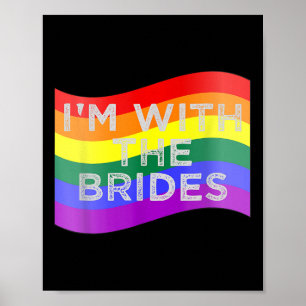 Ik ben met de bruiden lesbische gay bruiloft parti poster