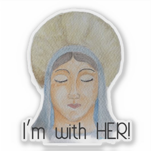 Ik ben met haar - Gezegende Maagd Maria Sticker (Voorkant)