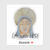 Ik ben met haar - Gezegende Maagd Maria Sticker (Vel)