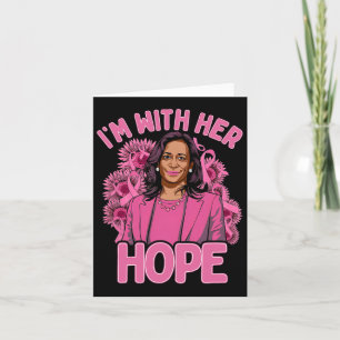 Ik ben met haar hoop Kamala Harris 2024 borstkanke Kaart
