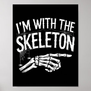 Ik ben met het skelet grappige Halloween kostuum Poster