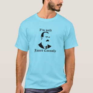 Ik ben met James Connolly T-shirt
