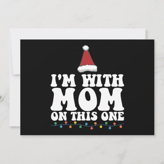 Ik ben met mama op deze ene kerst familie matching kaart (Voorkant)