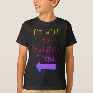 Ik ben met mijn onzichtbare vriend licht op donker t-shirt