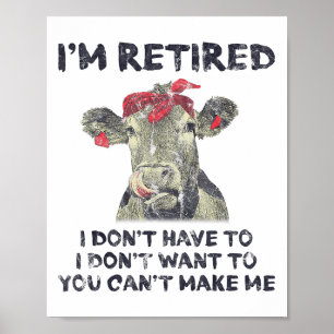 Ik ben met pensioen, ik hoef niet, ik wil niet, he poster