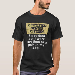 Ik ben met pensioen, maar ik werk parttime ouderen t-shirt