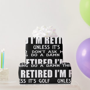 Ik Ben Met Pensioen Tenzij Het Golf Inpakpapier Is