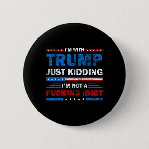 Ik ben met Trump gewoon een grapje in geen ING Idi Ronde Button 5,7 Cm