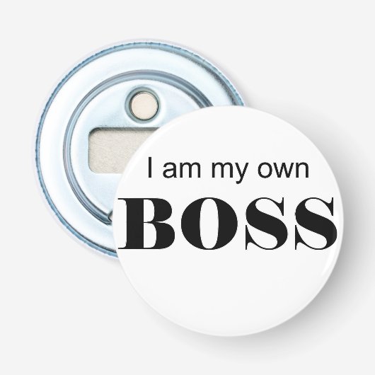 Ik ben mijn eigen baas! button flesopener (Voorkant)