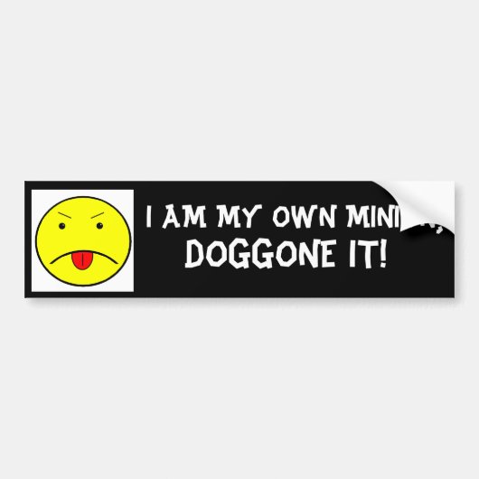 IK BEN MIJN EIGEN MINION, DOGGONE HET! BUMPERSTICKER (Voorkant)