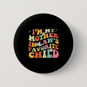 Ik ben mijn schoonmoeders favoriete kind schoondoc ronde button 5,7 cm