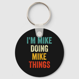 Ik ben Mike die Mike-dingen doet Grappige vintage Sleutelhanger