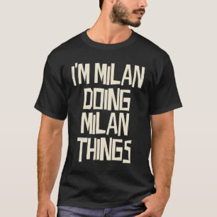 Ik ben Milan dingen aan het doen in Milaan T-shirt