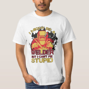 Ik ben misschien een lasser, maar ik kan geen domm t-shirt