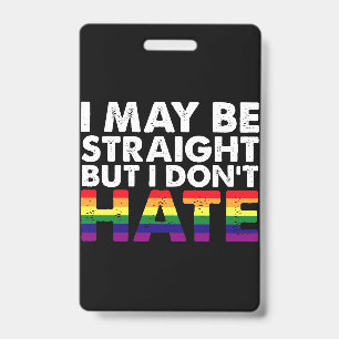 Ik ben misschien hetero, maar ik haat LGBT Gay nie Badge
