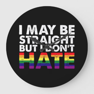 Ik ben misschien hetero, maar ik haat LGBT Gay nie Grote Klok