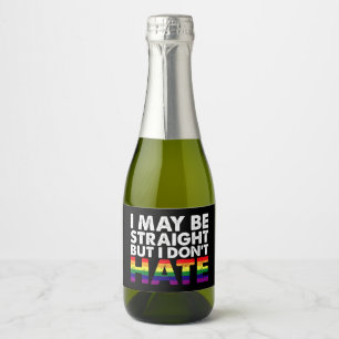 Ik ben misschien hetero, maar ik haat LGBT Gay nie Sparkling Wijnetiket