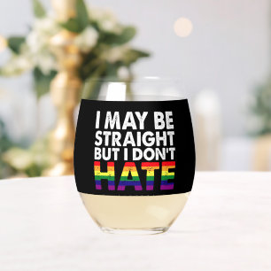 Ik ben misschien hetero, maar ik haat LGBT Gay nie Wijnglas Zonder Voet